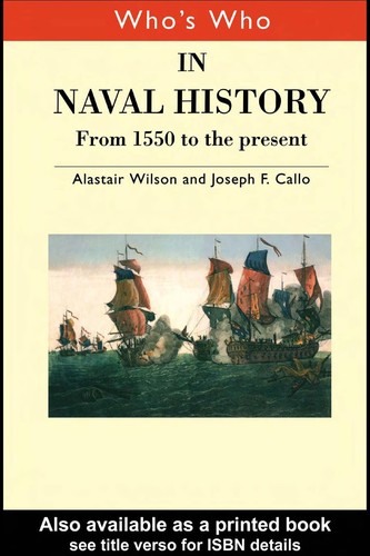 Who's Who in Naval History: From 1550 to the Present