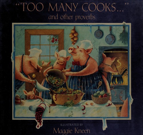 "Too many cooks--"