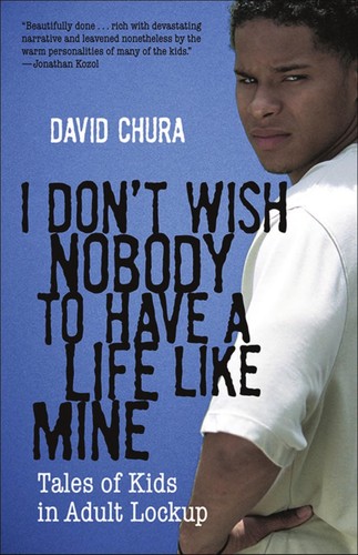 I don't wish nobody to have a life like mine