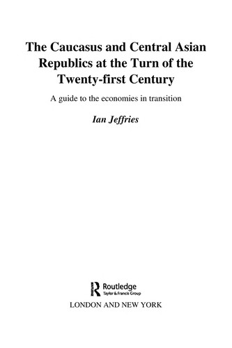 Caucasus and Central Asian Republics at the Turn of the Twenty-First Century: A Guide to the Economies