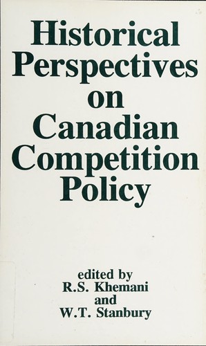 Historical Perspectives on Canadian Competition Policy