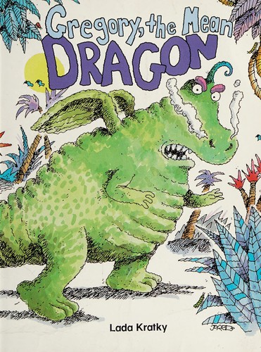 Gregory, the mean dragon