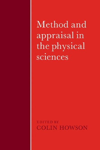 Method and Appraisal in the Physical Sciences