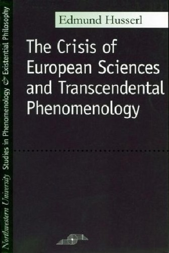Krisis der europäischen Wissenschaften und die transzendentale Phänomenologie