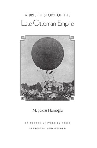 A Brief History of the Late Ottoman Empire