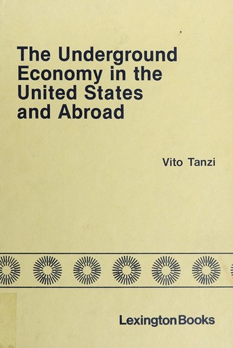 The Underground Economy in the United States and Abroad