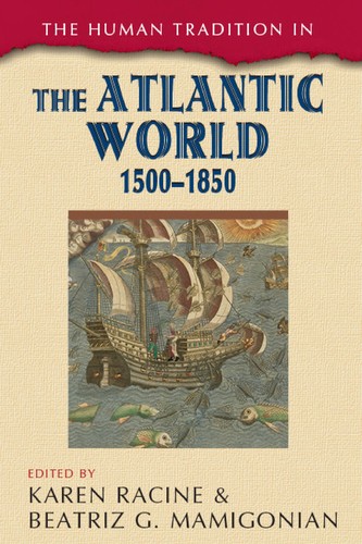The human tradition in the Atlantic world, 1500-1850