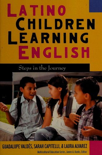 Latino Children Learning English: Steps in the Journey