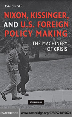 Nixon, Kissinger, and U.S. Foreign Policy Making