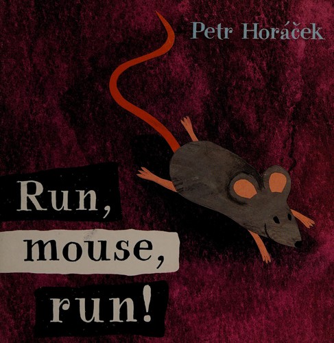 Run, mouse, run!