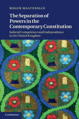 The Separation of Powers in the Contemporary Constitution