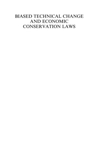 Biased Technical Change and Economic Conservation Laws