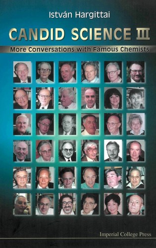 Candid Science III: More Conversations with Famous Chemists