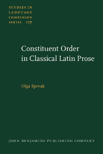 Constituent Order in Classical Latin Prose