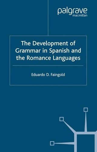 Development of Grammar in Spanish and the Romance Languages