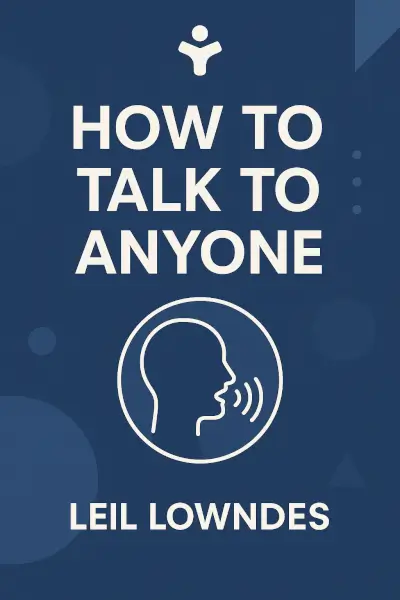 How to Talk to Anyone: 92 Little Tricks for Big Success in Relationships by Leil Lowndes