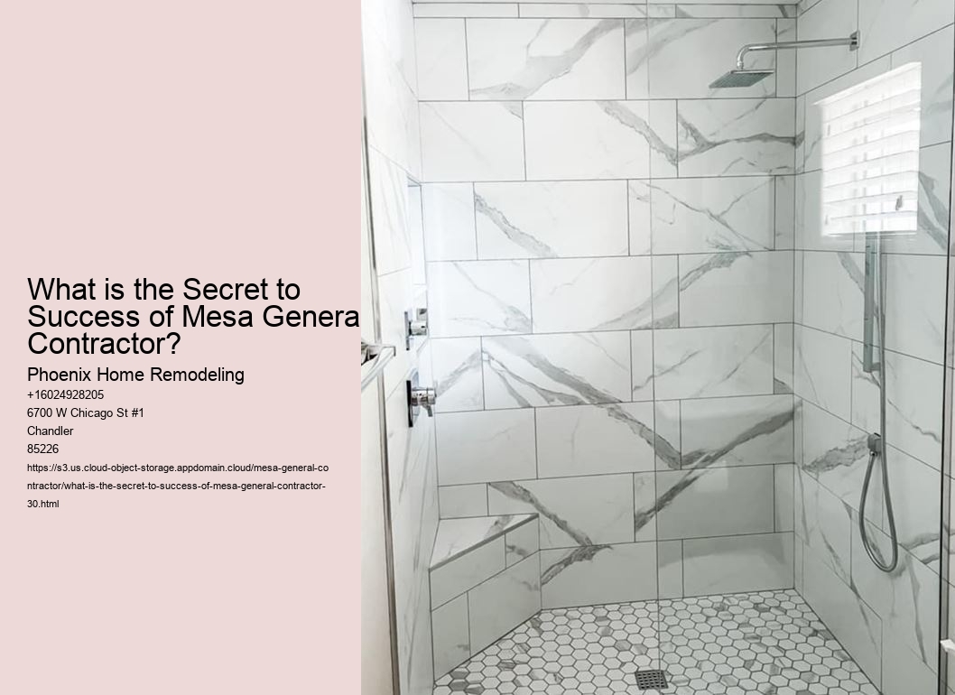 What is the Secret to Success of Mesa General Contractor?