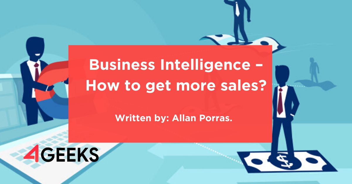 Business Intelligence - How To Get More Sales?