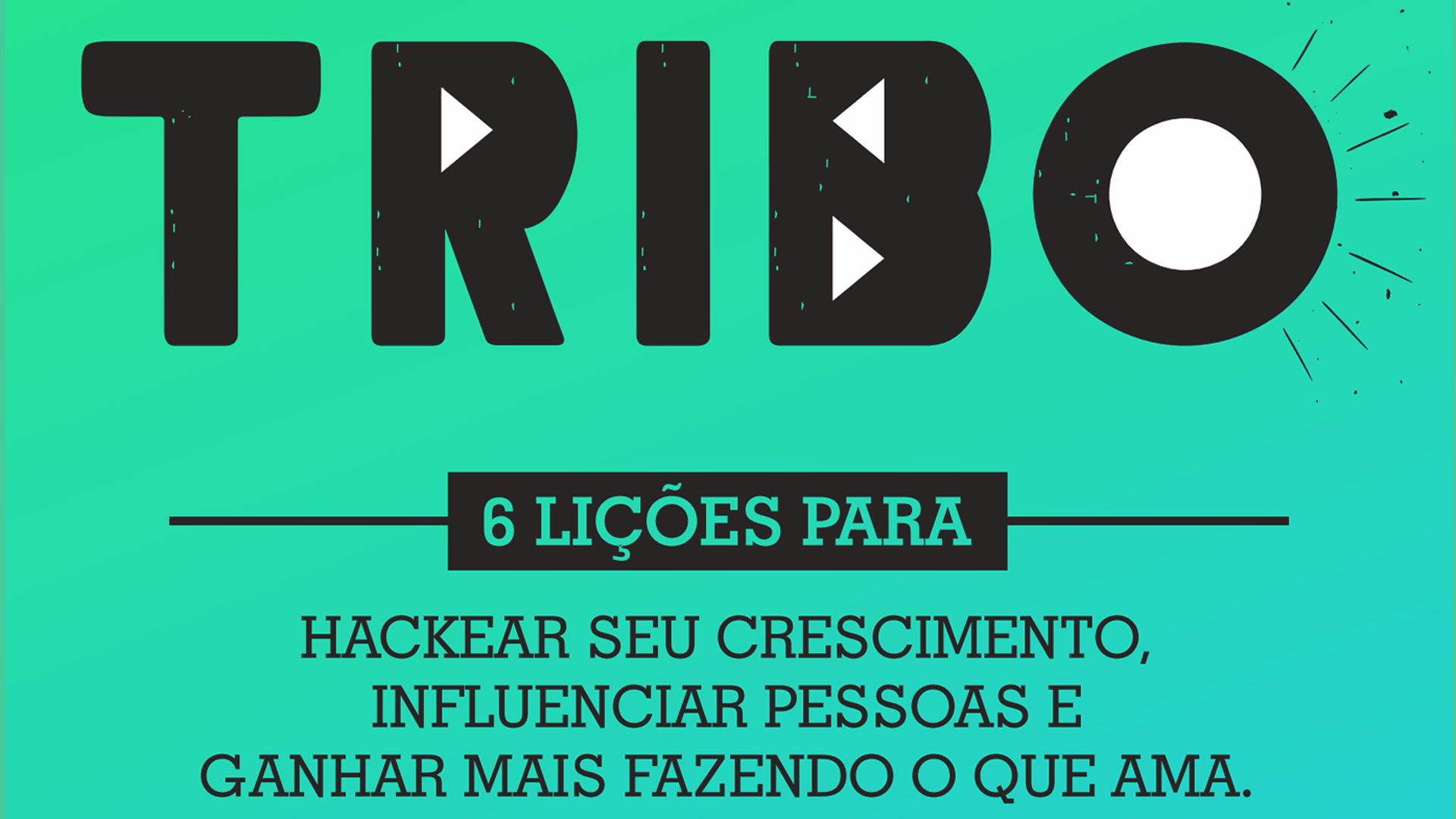 [Livro Gratuito] Tribo – 6 lições para hackear seu crescimento