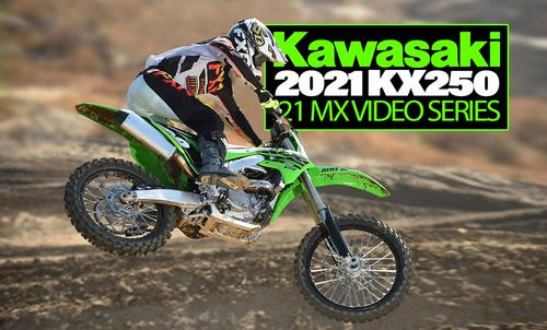 2021 KAWASAKI KX250: FIRST RIDE VIDEO