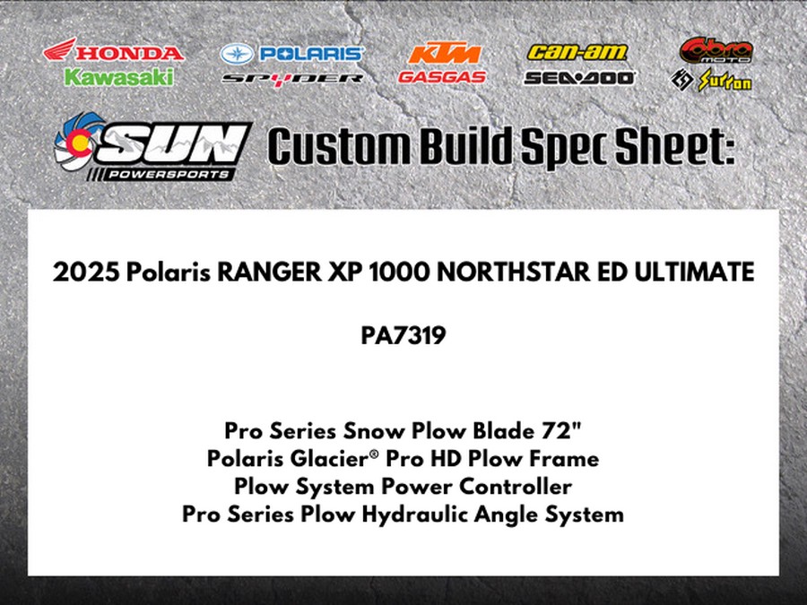 2025 Polaris RANGER XP 1000 NORTHSTAR ED ULTIMATE - SUN CUSTOM BUILD