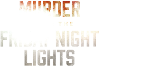 Murder Under The Friday Night Lights