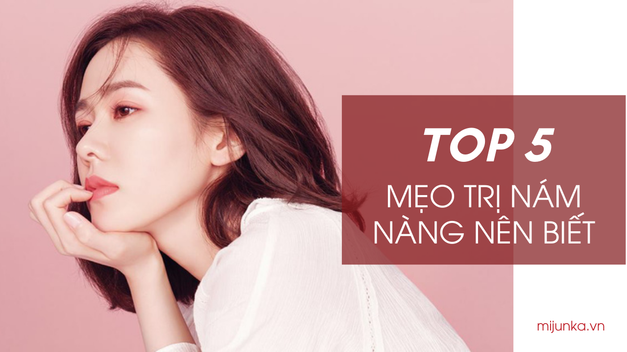 mẹo trị nám tàn nhang