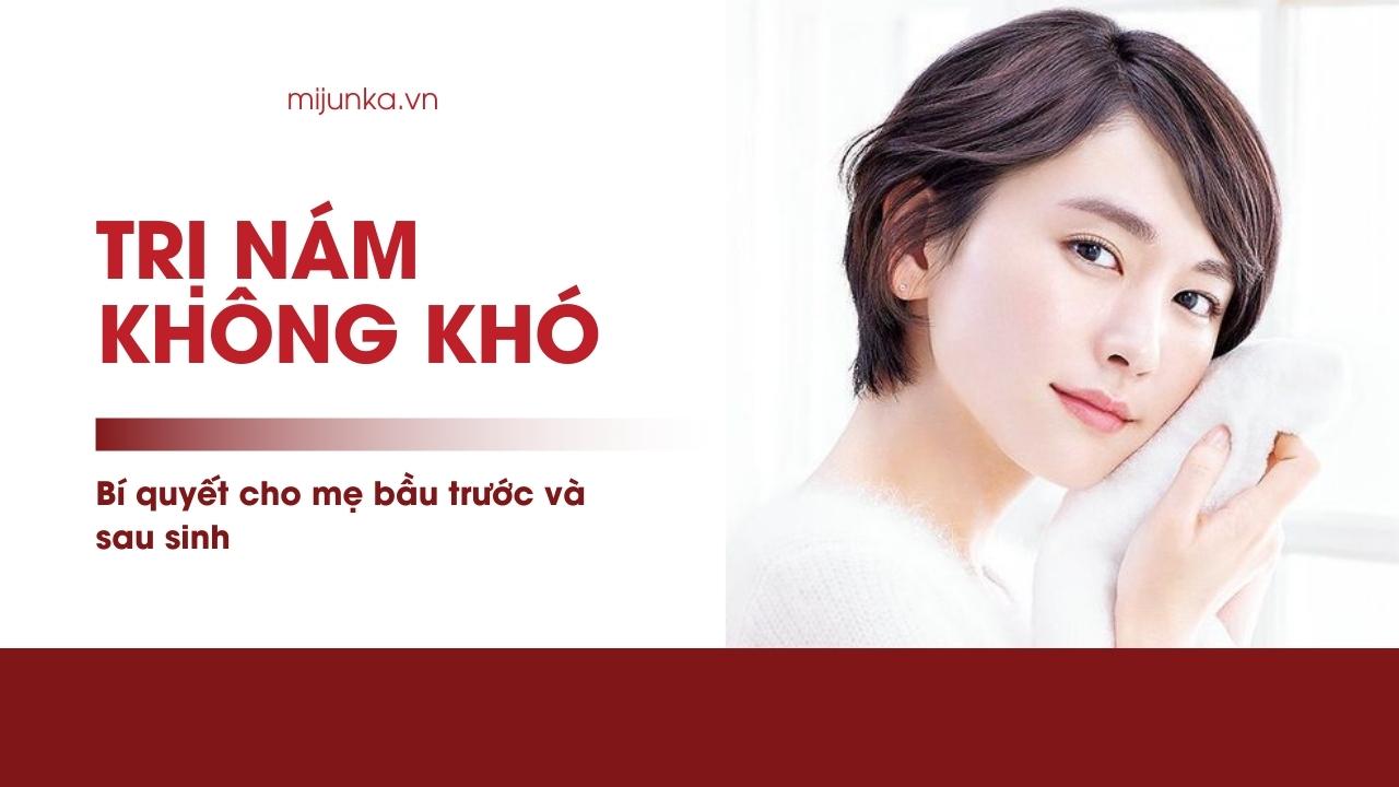 nám sau sinh phải làm sao