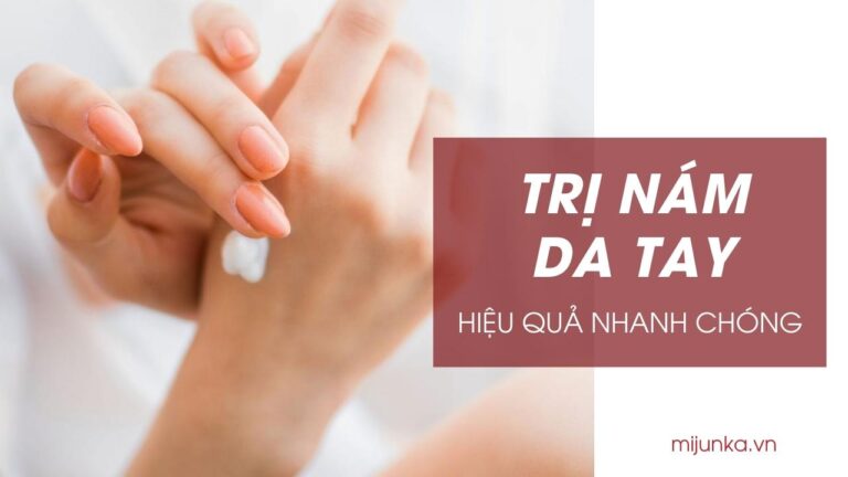 trị nám da tay tại nhà