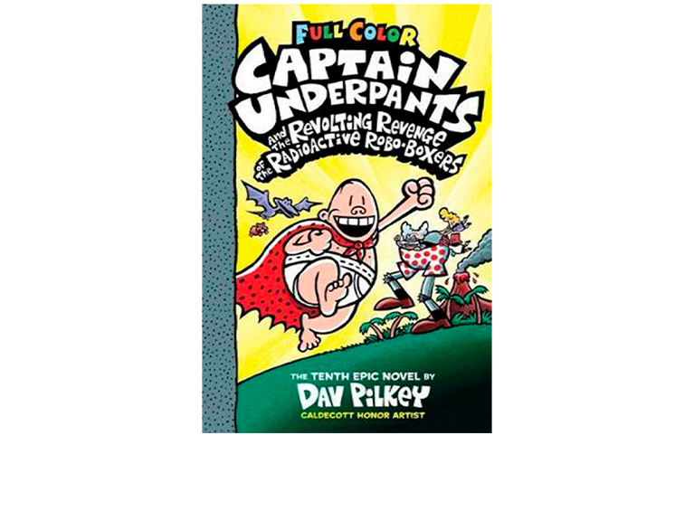 Captain Underpants and the Revolting Revenge of the Radioactive Robo Boxers