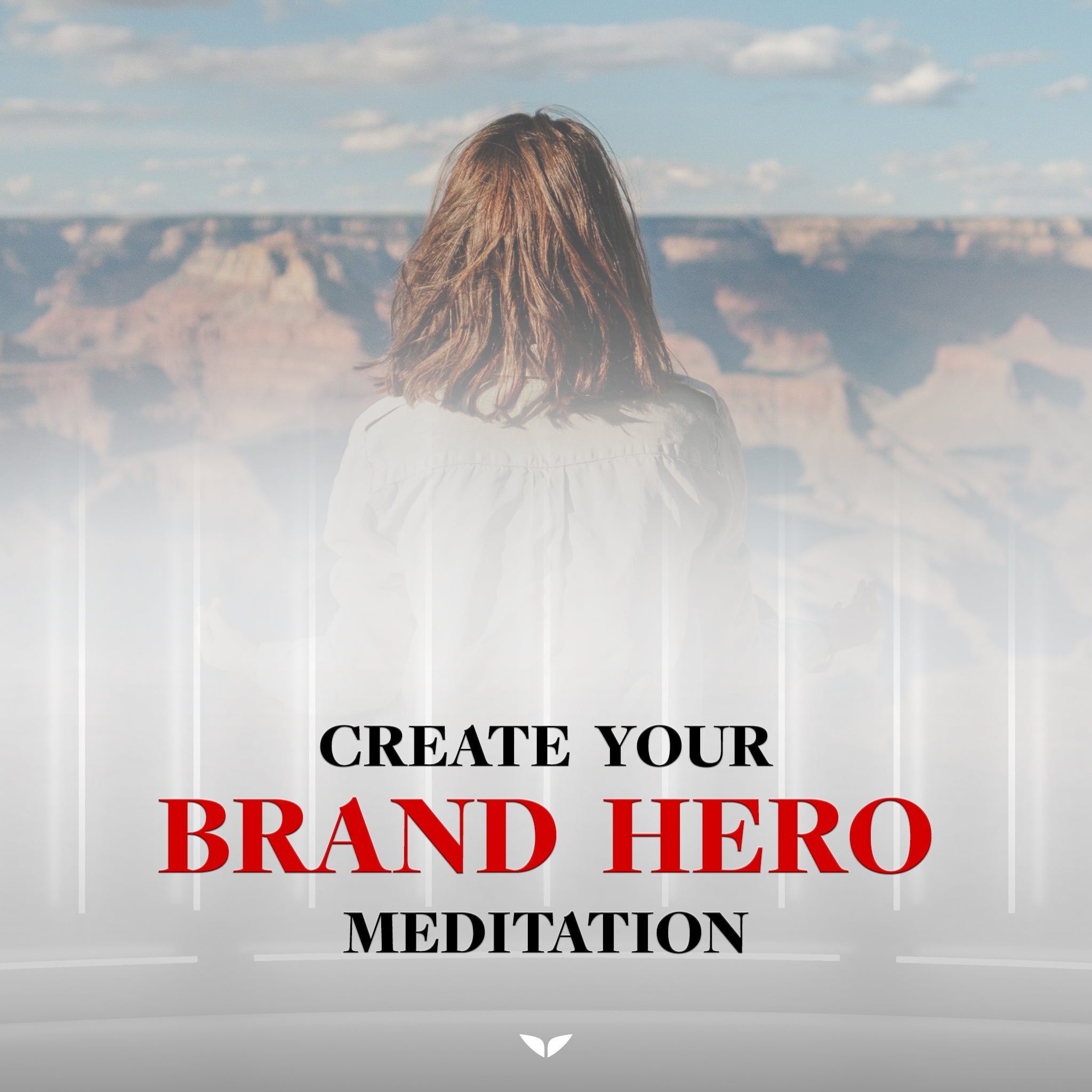 Create Your Brand Hero Meditation