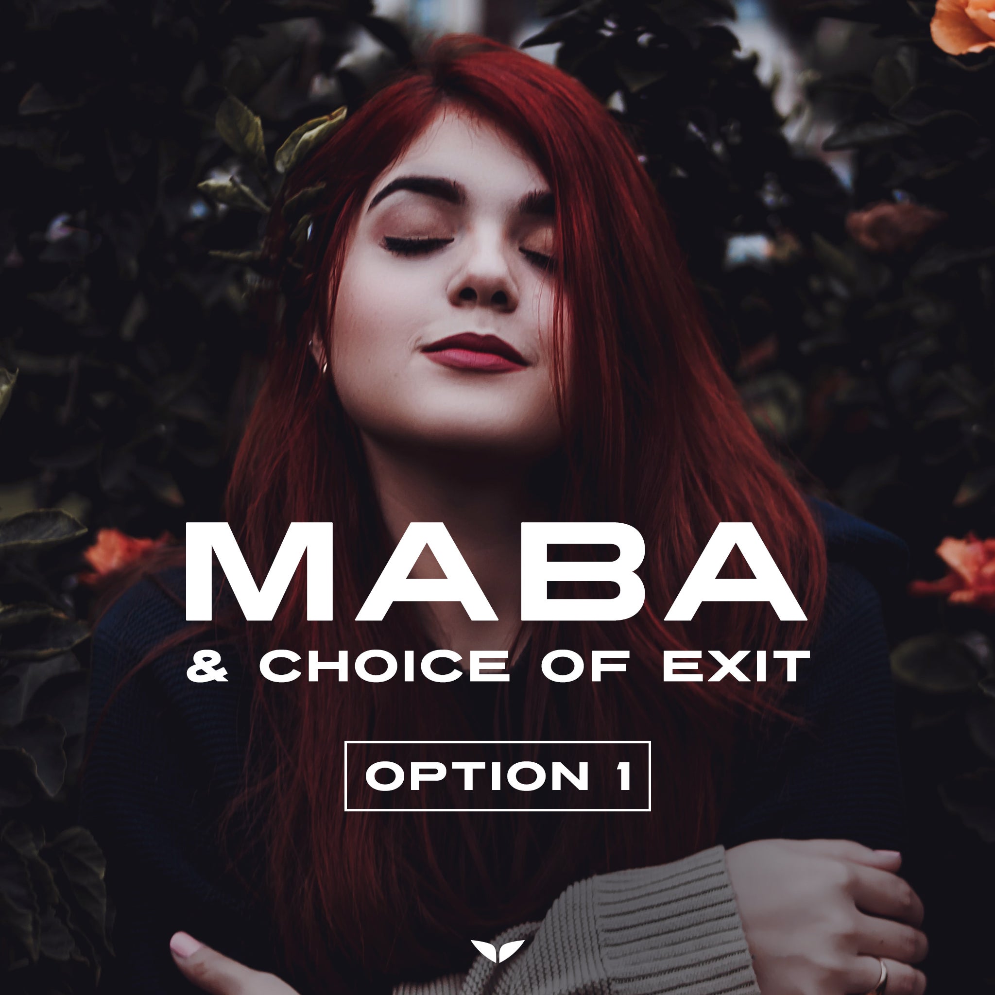 Bonus: MABA & Choice of Exit - Option 1