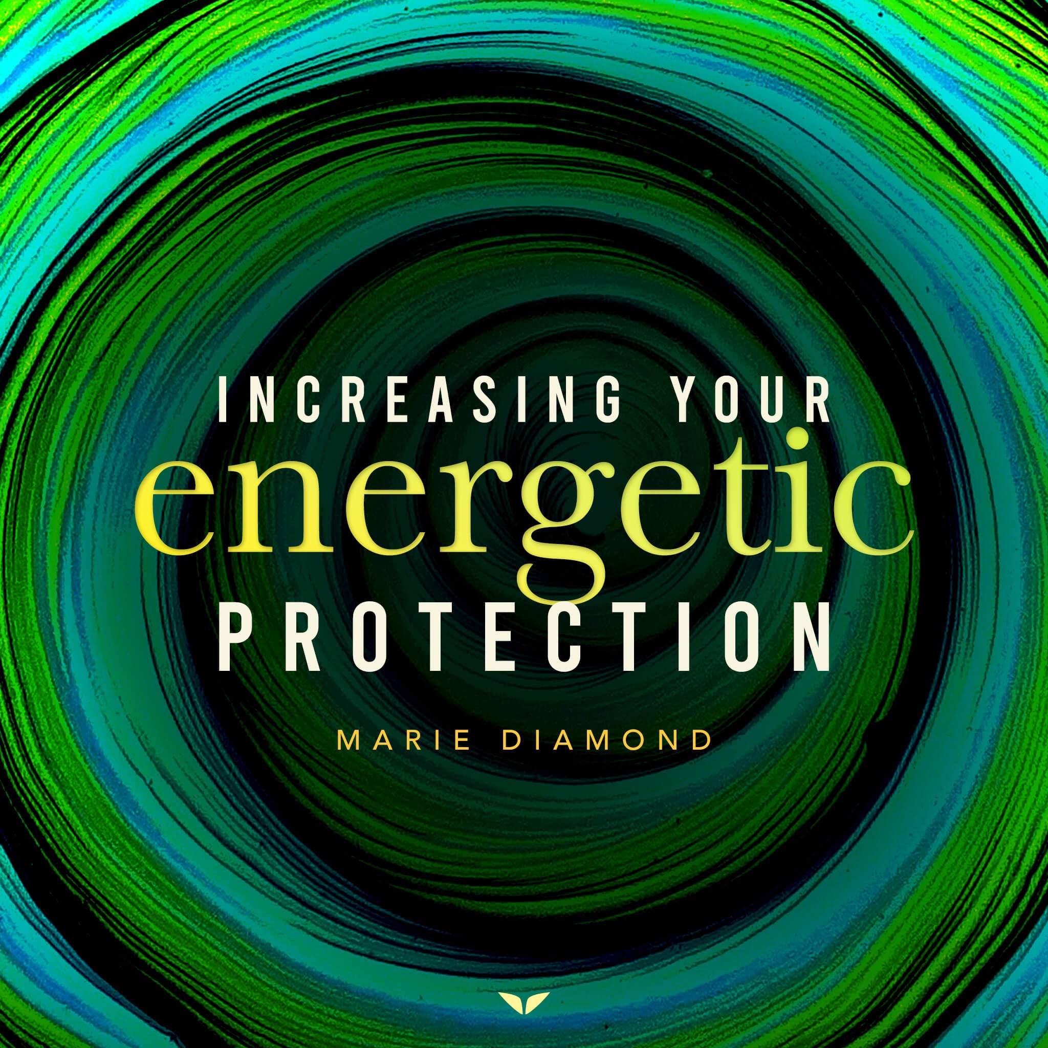 Increasing Your Energetic Protection