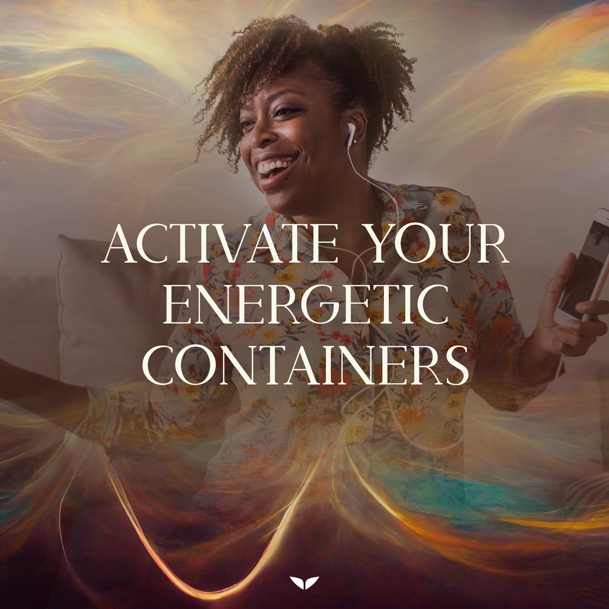 Activate Your Energetic Containers