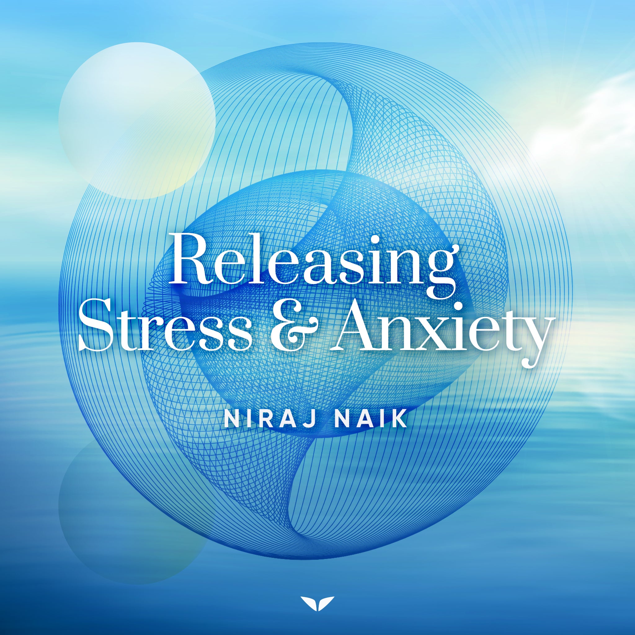 Releasing Stress and Anxiety