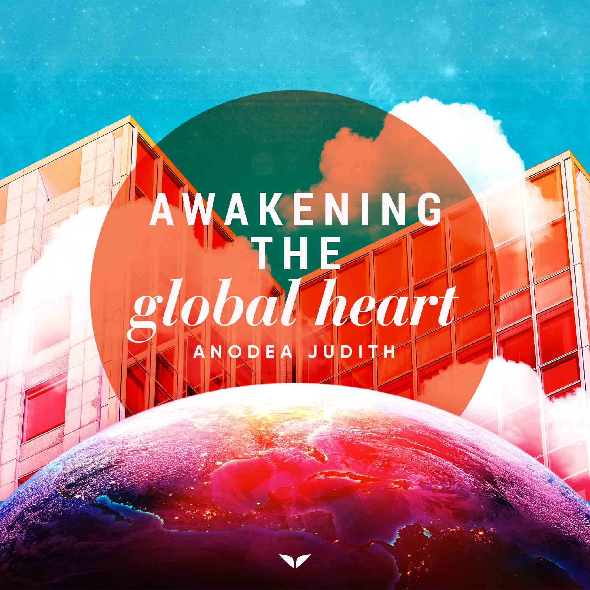 Awakening the Global Heart