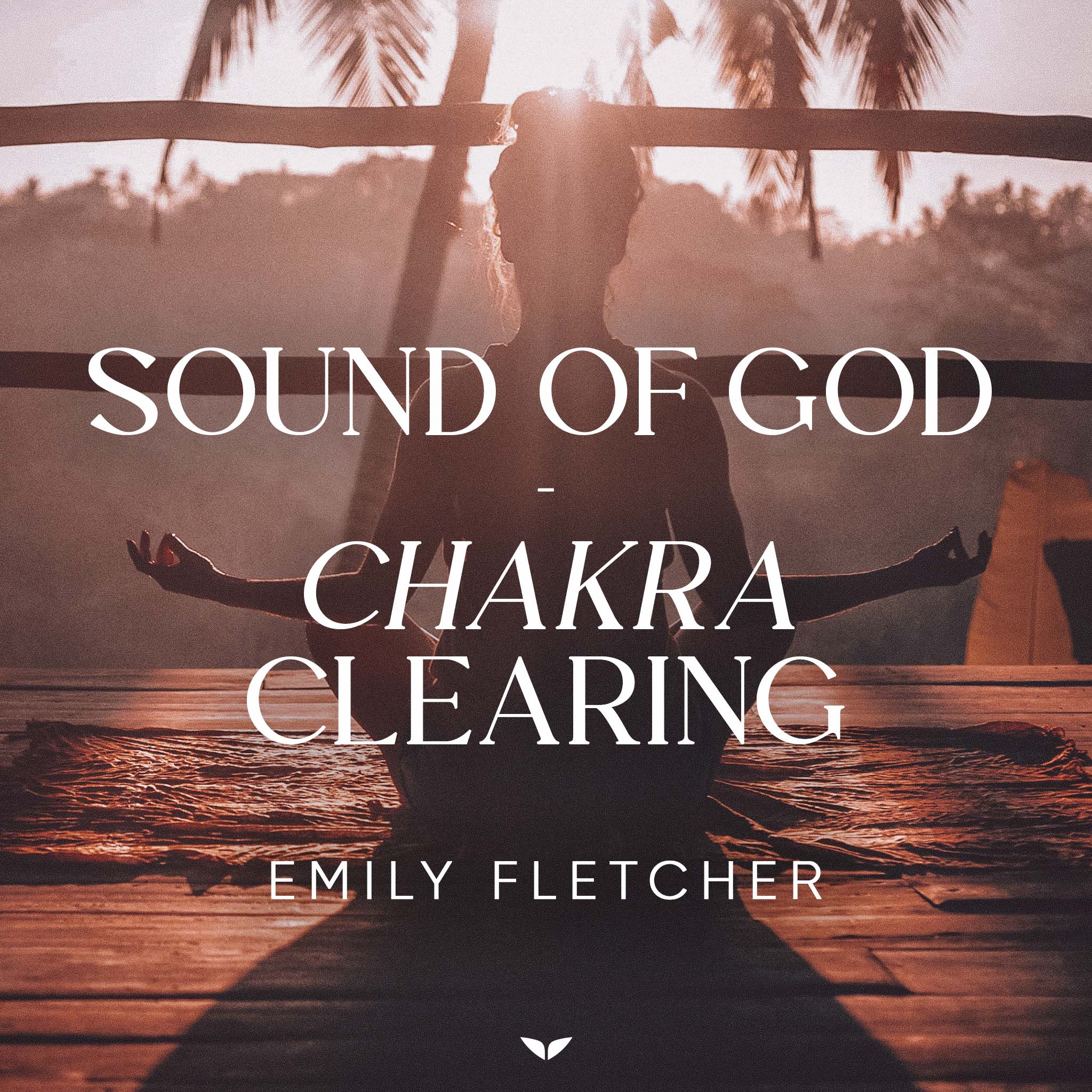 Sound of God- Chakra Clearing