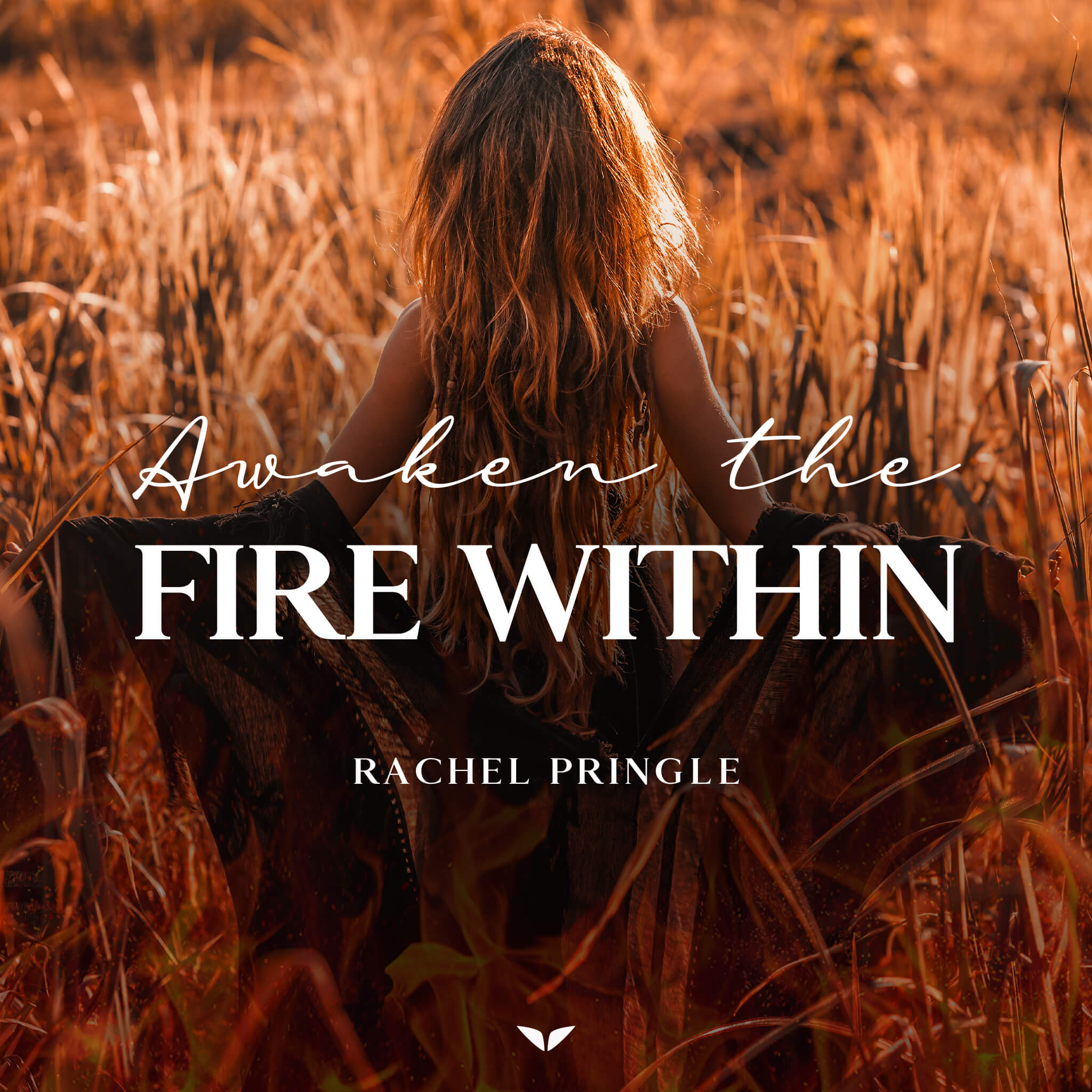 Awaken the Fire Within