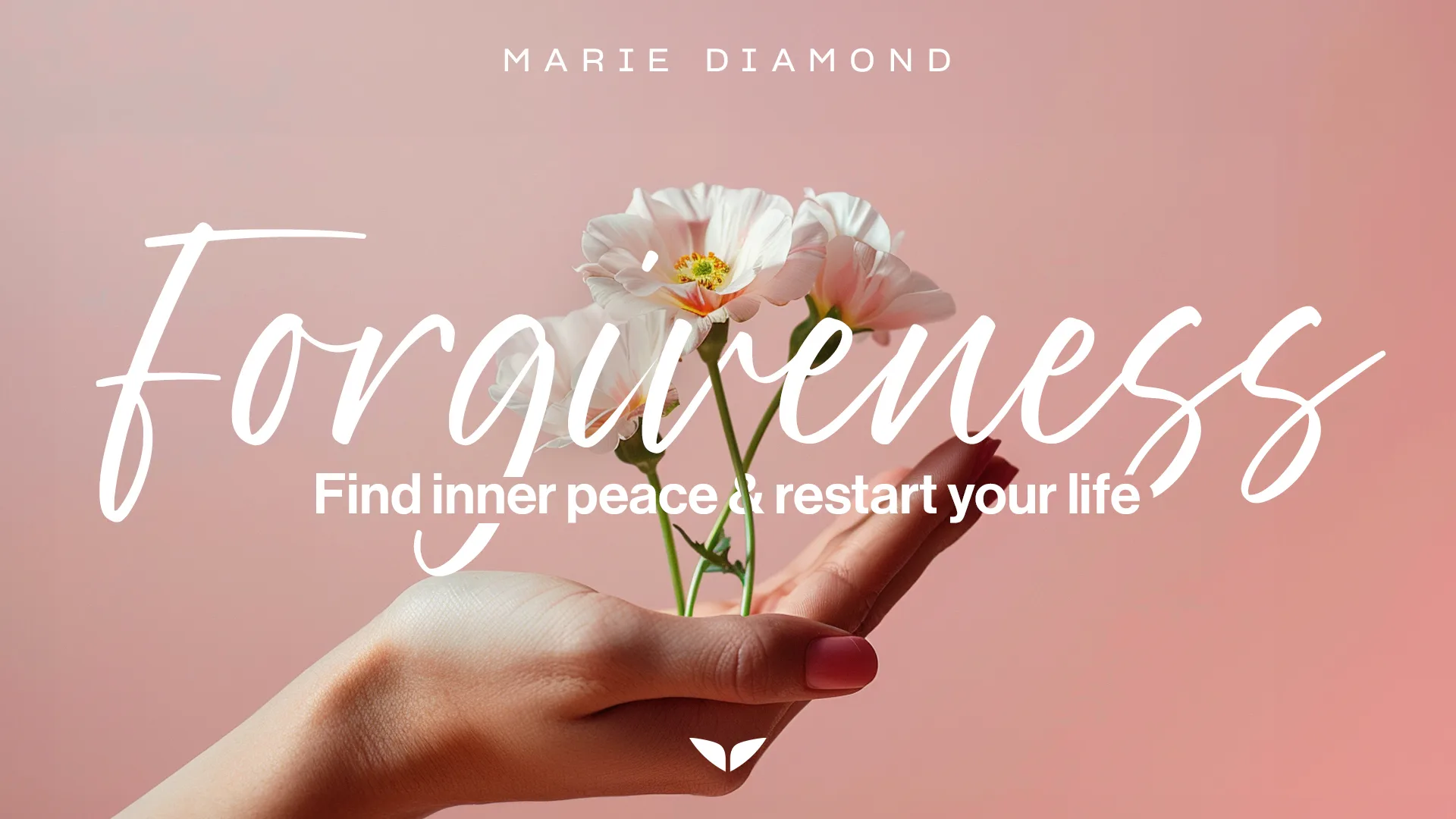 Forgiveness: Find Inner Peace and Restart Your Life