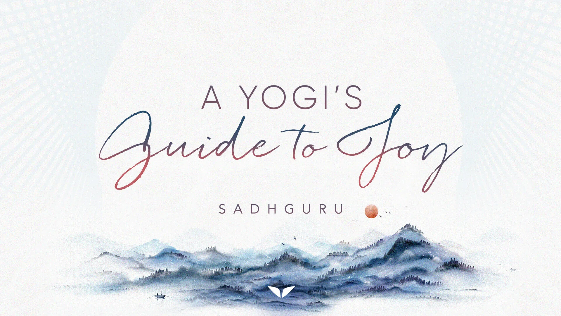 A Yogi's Guide to Joy