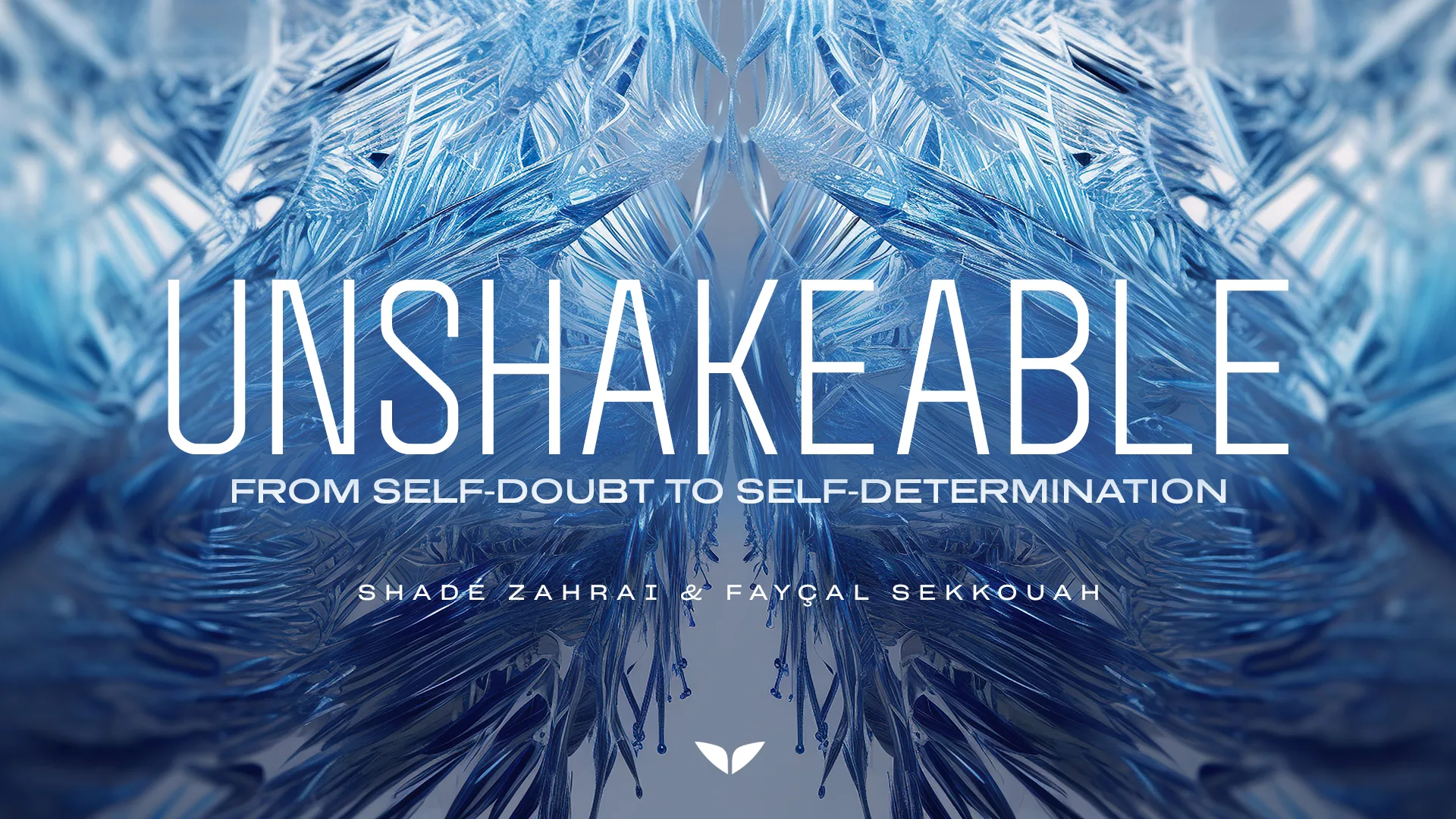 Unshakeable: From Self-Doubt to Self-Determination