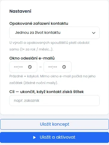 Rámeček Nastavení s poli Opakované zařazení kontaktu, Okno odeslání e-mailů a Cíl a tlačítka Uložit koncept a Uložit a aktivovat