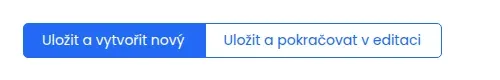 Tlačítka Uložit a vytvořit nový a Uložit a pokračovat v editaci