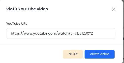 Okno Vložit YouTube video s polem YouTube URL a tlačítkem Vložit video