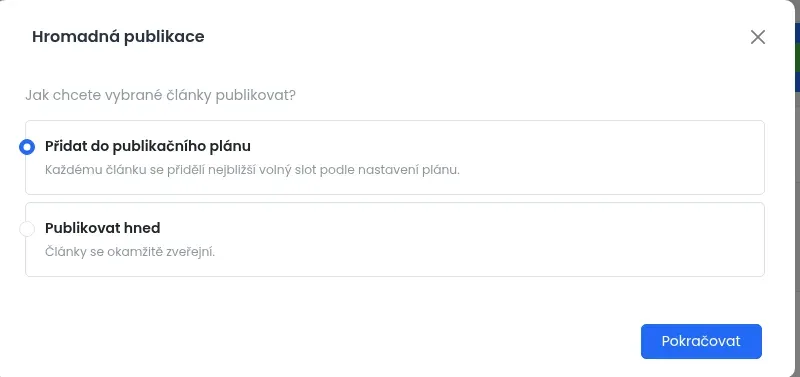 Okno Hromadná publikace s volbami Přidat do publikačního plánu a Publikovat hned