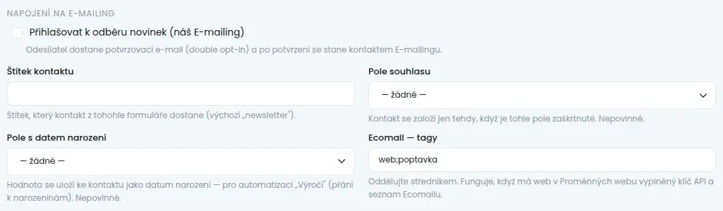 Část Napojení na e-mailing s volbou Přihlašovat k odběru novinek, poli Štítek kontaktu, Pole souhlasu, Pole s datem narození a vpravo dole polem Ecomail — tagy