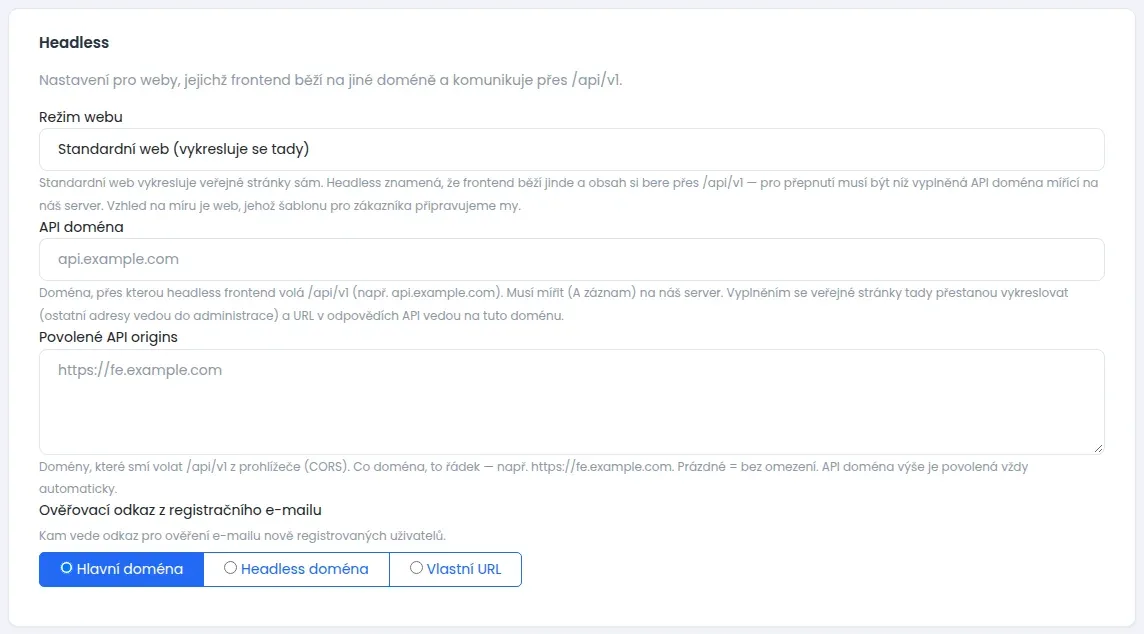 Záložka Headless s poli Režim webu, API doména, Povolené API origins a volbou Ověřovací odkaz z registračního e-mailu