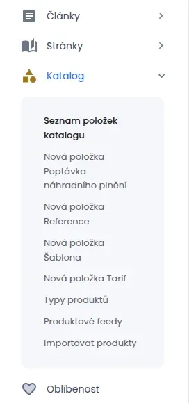 Rozbalená položka Katalog v levém menu s odkazy Seznam položek katalogu, Nová položka pro každý typ, Typy produktů, Produktové feedy a Importovat produkty