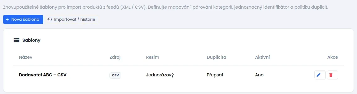 Stránka Importní šablony s tlačítkem Nová šablona a seznamem s jednou šablonou