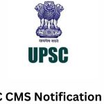 UPSC CMS Notification 2024